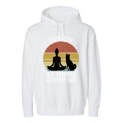 Namaste At Home With My Dog Vintage Dog Lover Owner Yoga Gift Garment-Dyed Fleece Hoodie