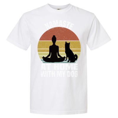 Namaste At Home With My Dog Vintage Dog Lover Owner Yoga Gift Garment-Dyed Heavyweight T-Shirt