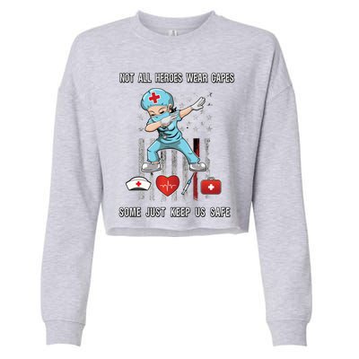 Not All Heroes Wear Capes Some Just Scrubs Wear Nurse Emt Great Gift Cropped Pullover Crew