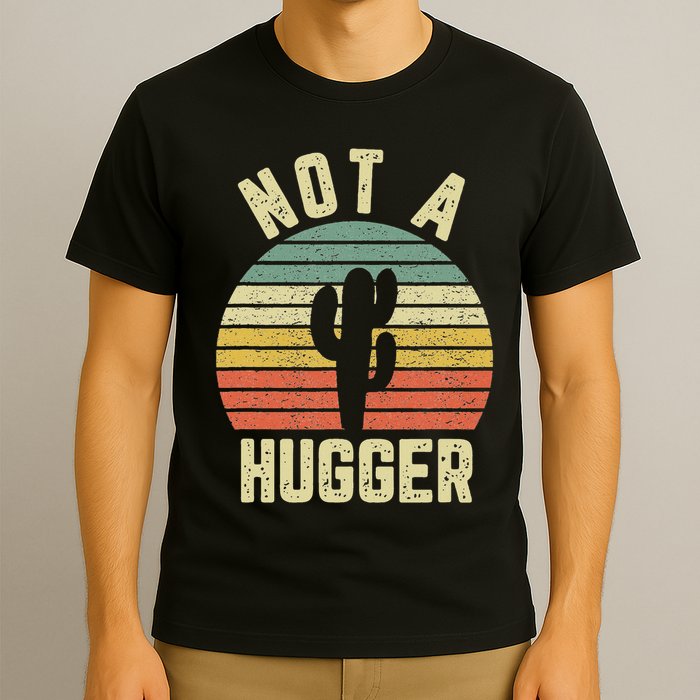 Not A Hugger Funny Cactus Sarcastic T-Shirt
