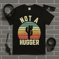 Not A Hugger Funny Cactus Sarcastic T-Shirt