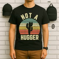 Not A Hugger Funny Cactus Sarcastic T-Shirt