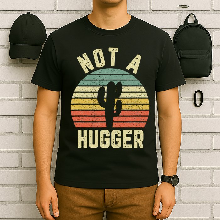 Not A Hugger Funny Cactus Sarcastic T-Shirt