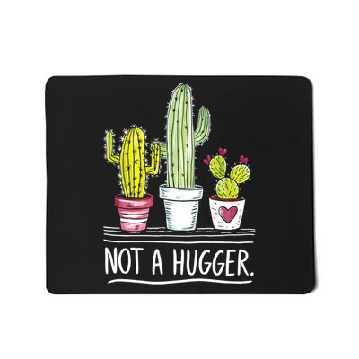 Not A Hugger Cactus Joke  Mousepad
