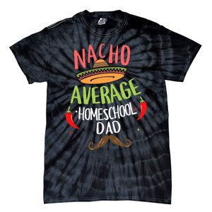 Nacho Average Homeschool Dad Mexican Mustache Tie-Dye T-Shirt