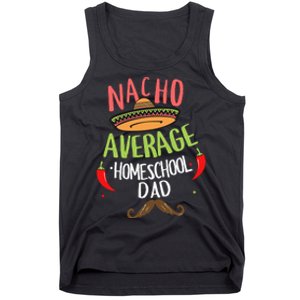 Nacho Average Homeschool Dad Mexican Mustache Tank Top