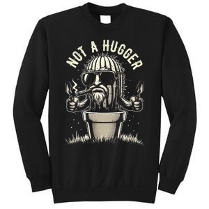 Not A Hugger Funny Sarcastic Cactus Succulent Plant Dad Sweatshirt