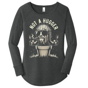 Not A Hugger Funny Sarcastic Cactus Succulent Plant Dad Women's Perfect Tri Tunic Long Sleeve Shirt