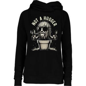 Not A Hugger Funny Sarcastic Cactus Succulent Plant Dad Womens Funnel Neck Pullover Hood