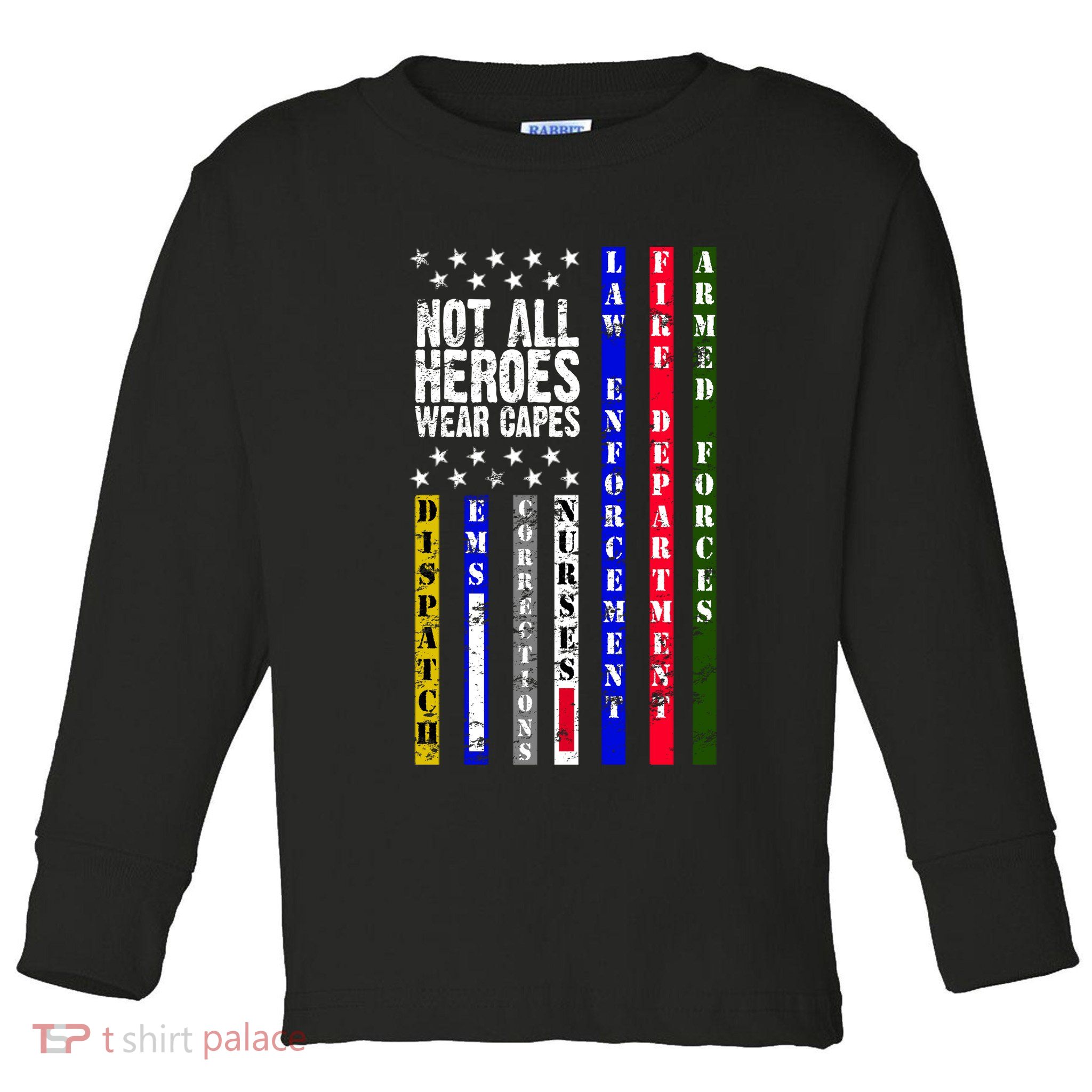Not All Heroes Wear Capes Tribute Limited Edition Toddler Long Sleeve Shirt
