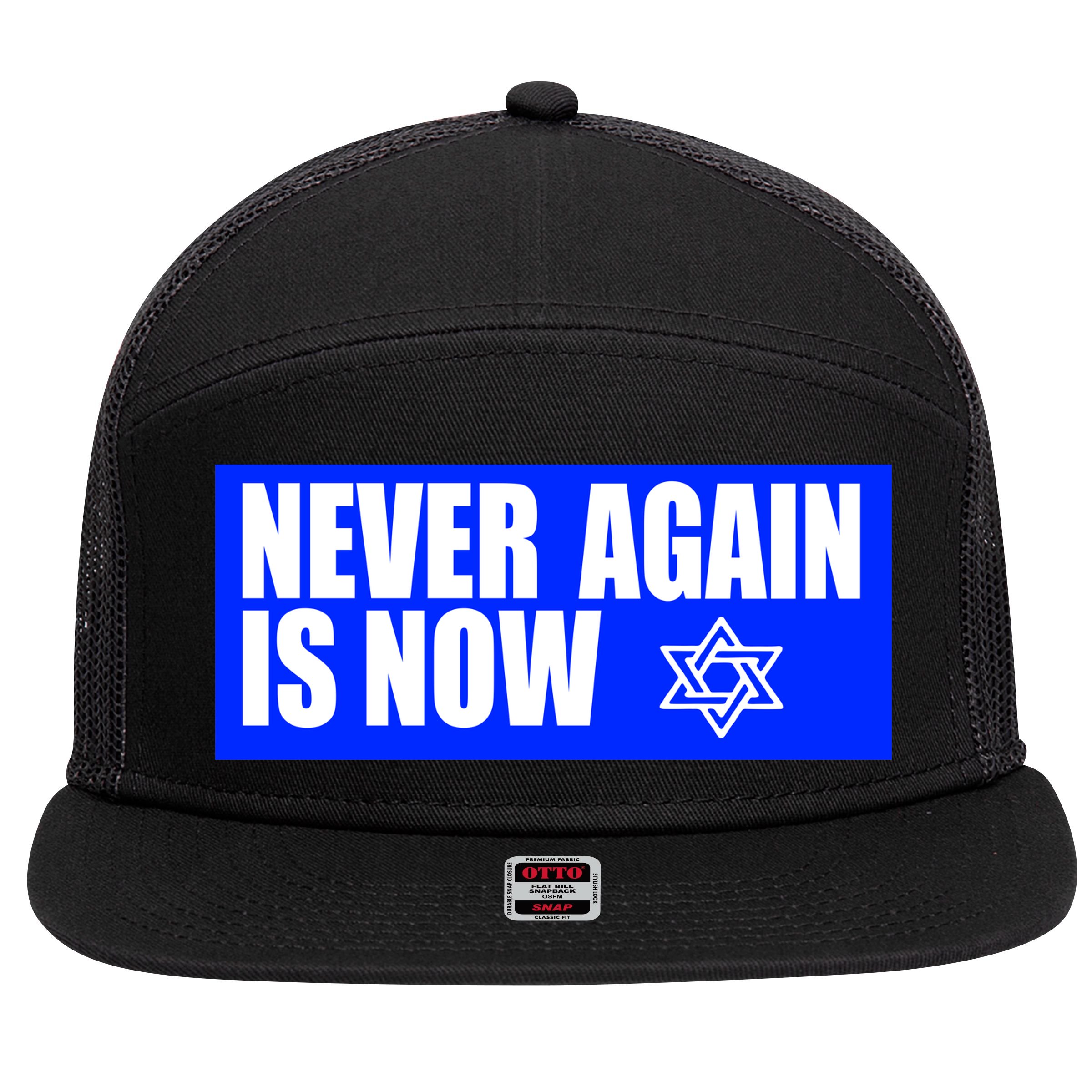 Never Again Is Now Jewish Israel Pride Am Yisrael Chai 7 Panel Mesh Trucker Snapback Hat