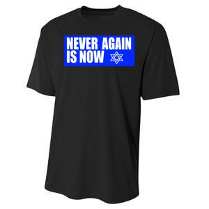 Never Again Is Now Jewish Israel Pride Am Yisrael Chai Performance Sprint T-Shirt