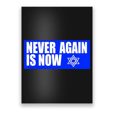 Never Again Is Now Jewish Israel Pride Am Yisrael Chai Poster