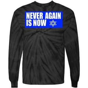 Never Again Is Now Jewish Israel Pride Am Yisrael Chai Tie-Dye Long Sleeve Shirt