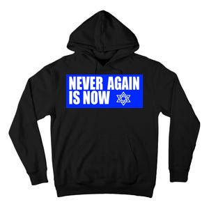 Never Again Is Now Jewish Israel Pride Am Yisrael Chai Tall Hoodie