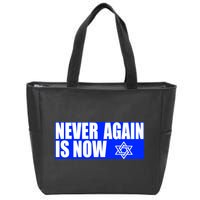 Never Again Is Now Jewish Israel Pride Am Yisrael Chai Zip Tote Bag