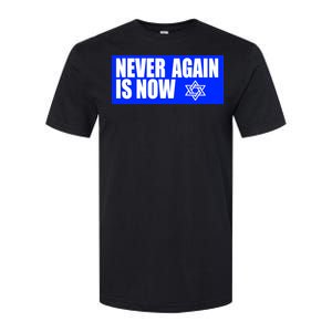 Never Again Is Now Jewish Israel Pride Am Yisrael Chai Softstyle CVC T-Shirt