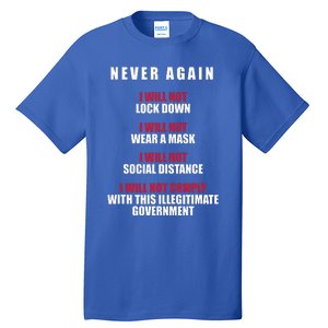 Never Again I Will Not Comply Cant Believe This Government Tall T-Shirt