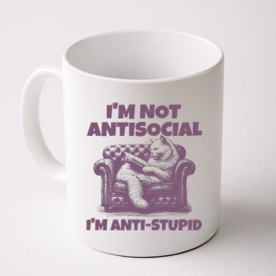 Not Antisocial IM Anti Stupid Cat Lover Sarcastic Quotes Coffee Mug