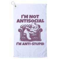 Not Antisocial IM Anti Stupid Cat Lover Sarcastic Quotes Platinum Collection Golf Towel