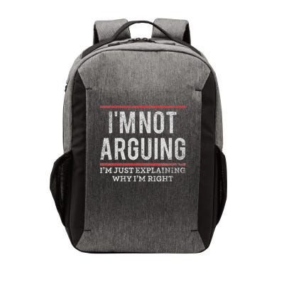 Not Arguing I'm Just Explaining Why I'm Right Vector Backpack