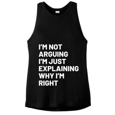 Not Arguing Im Just Explaining Why Im Right Ladies PosiCharge Tri-Blend Wicking Tank