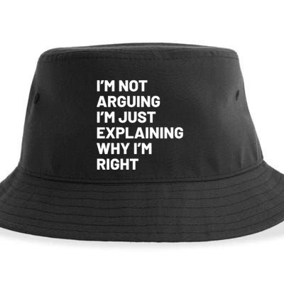 Not Arguing Im Just Explaining Why Im Right Sustainable Bucket Hat