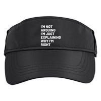 Not Arguing Im Just Explaining Why Im Right Adult Drive Performance Visor