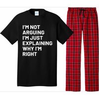 Not Arguing Im Just Explaining Why Im Right Pajama Set