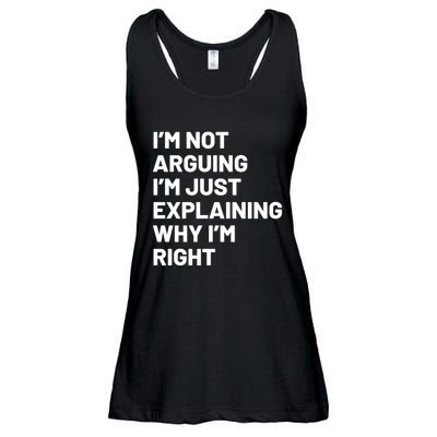 Not Arguing Im Just Explaining Why Im Right Ladies Essential Flowy Tank