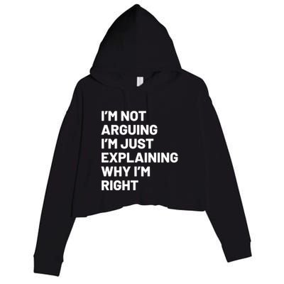 Not Arguing Im Just Explaining Why Im Right Crop Fleece Hoodie