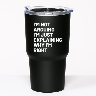 Not Arguing Im Just Explaining Why Im Right Tumbler