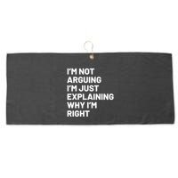 Not Arguing Im Just Explaining Why Im Right Large Microfiber Waffle Golf Towel