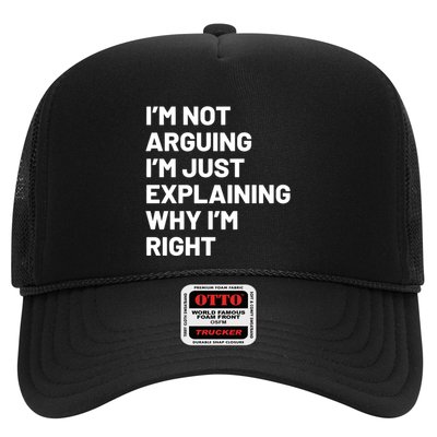Not Arguing Im Just Explaining Why Im Right Trucker Hat