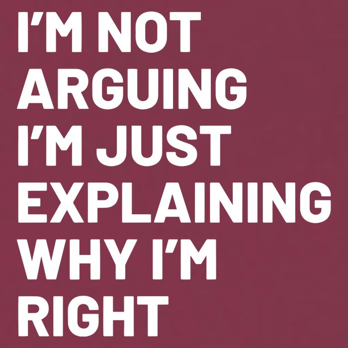 Not Arguing Im Just Explaining Why Im Right 16oz Travel Tumbler