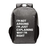 Not Arguing Im Just Explaining Why Im Right Vector Backpack