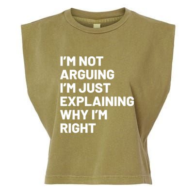 Not Arguing Im Just Explaining Why Im Right Garment-Dyed Women's Muscle Tee