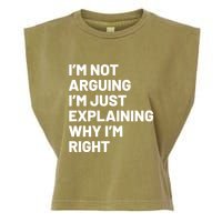 Not Arguing Im Just Explaining Why Im Right Garment-Dyed Women's Muscle Tee