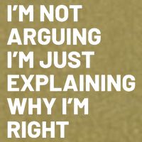 Not Arguing Im Just Explaining Why Im Right Garment-Dyed Women's Muscle Tee