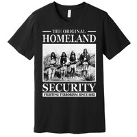 Native American Indian Heritage Original Homeland Security Premium T-Shirt