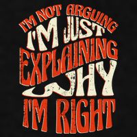 Not Arguing I'm Just Explaining Why I'm Right Ladies PosiCharge Tri-Blend Wicking Tank