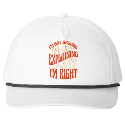 Not Arguing I'm Just Explaining Why I'm Right Snapback Five-Panel Rope Hat