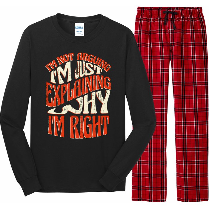 Not Arguing I'm Just Explaining Why I'm Right Long Sleeve Pajama Set