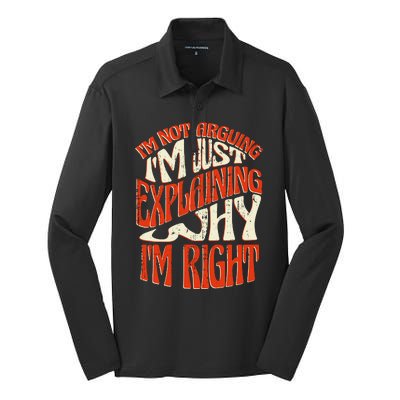 Not Arguing I'm Just Explaining Why I'm Right Silk Touch Performance Long Sleeve Polo