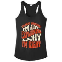 Not Arguing I'm Just Explaining Why I'm Right Ladies PosiCharge Competitor Racerback Tank
