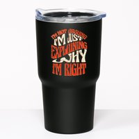 Not Arguing I'm Just Explaining Why I'm Right Tumbler