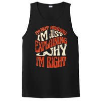 Not Arguing I'm Just Explaining Why I'm Right PosiCharge Competitor Tank