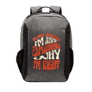 Not Arguing I'm Just Explaining Why I'm Right Vector Backpack