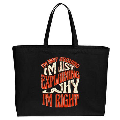 Not Arguing I'm Just Explaining Why I'm Right Cotton Canvas Jumbo Tote