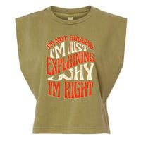 Not Arguing I'm Just Explaining Why I'm Right Garment-Dyed Women's Muscle Tee